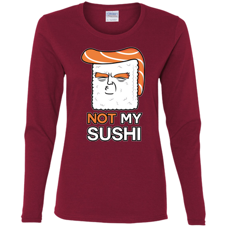 T-Shirts Cardinal / S Not My Sushi Women's Long Sleeve T-Shirt