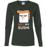 T-Shirts Forest / S Not My Sushi Women's Long Sleeve T-Shirt