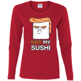 T-Shirts Red / S Not My Sushi Women's Long Sleeve T-Shirt