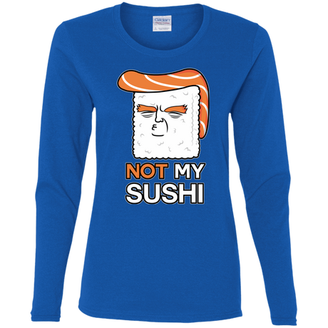 T-Shirts Royal / S Not My Sushi Women's Long Sleeve T-Shirt