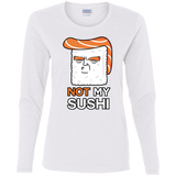 T-Shirts White / S Not My Sushi Women's Long Sleeve T-Shirt
