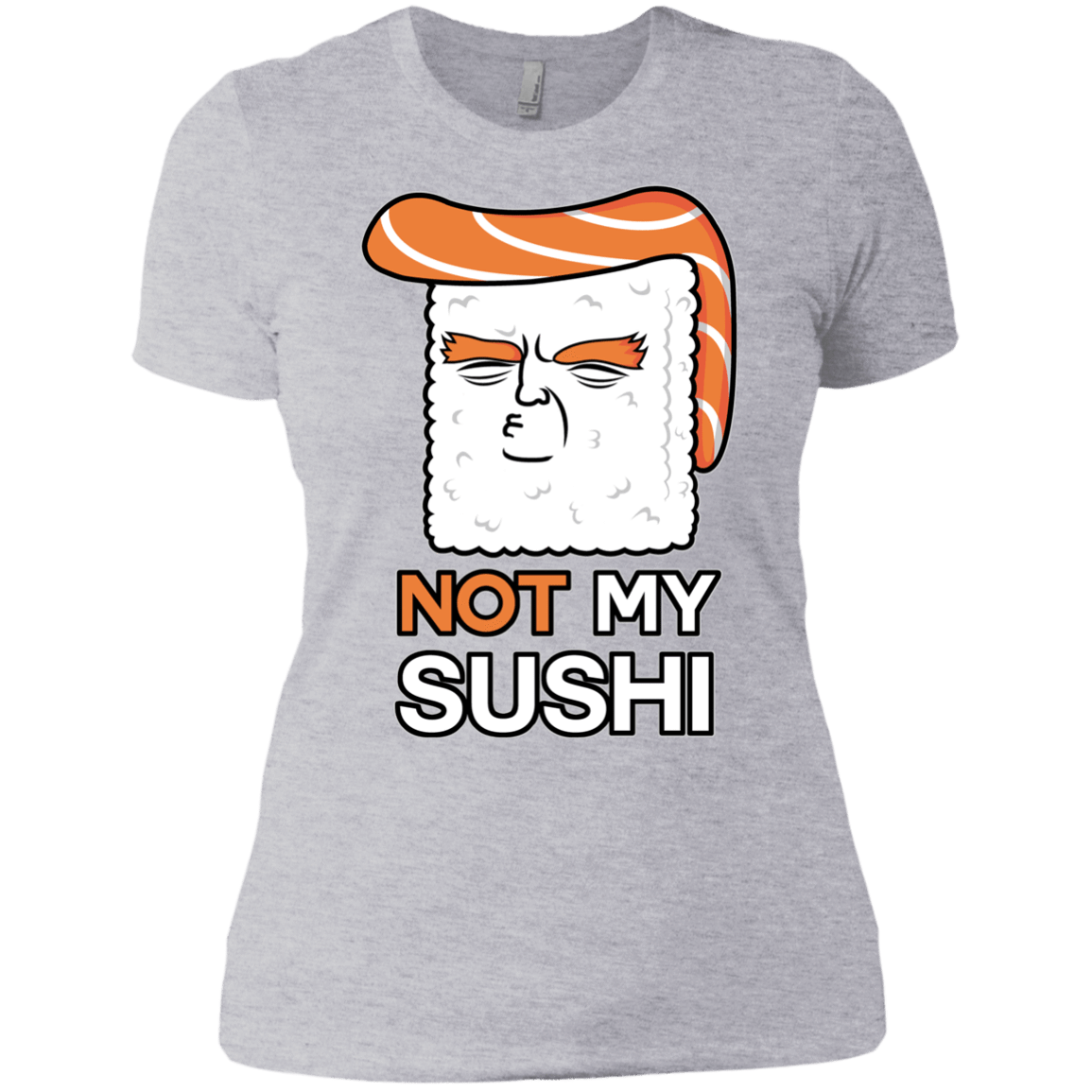 T-Shirts Heather Grey / X-Small Not My Sushi Women's Premium T-Shirt