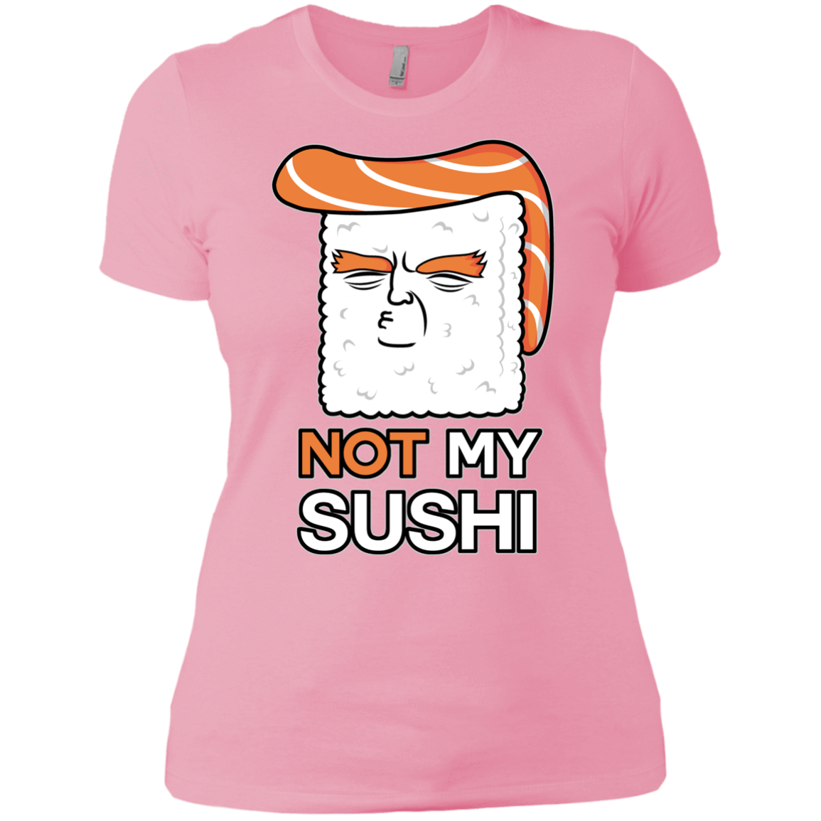 T-Shirts Light Pink / X-Small Not My Sushi Women's Premium T-Shirt