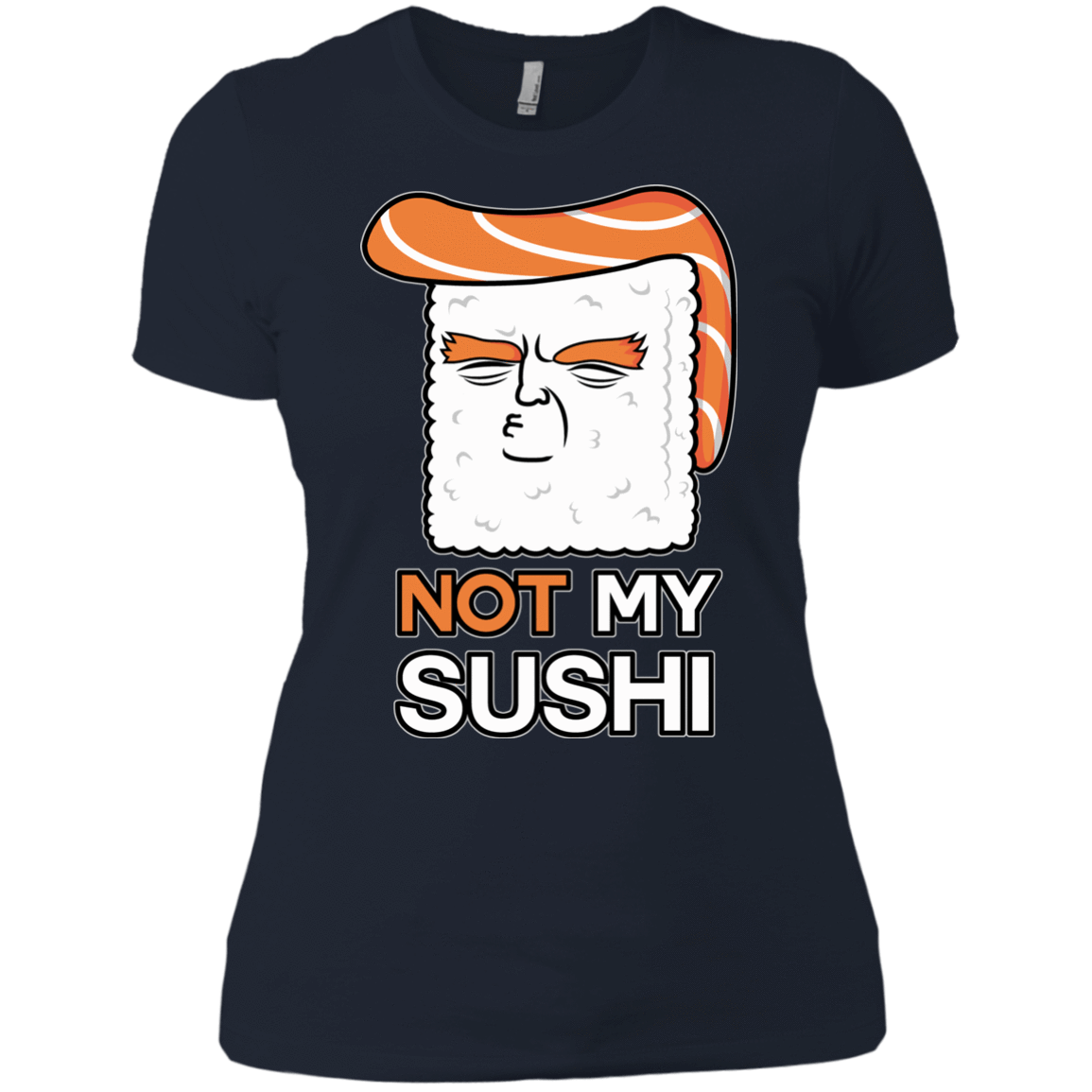 T-Shirts Midnight Navy / X-Small Not My Sushi Women's Premium T-Shirt