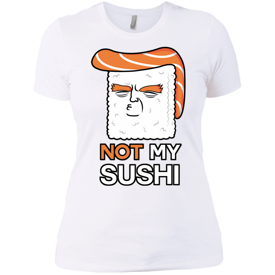 T-Shirts White / X-Small Not My Sushi Women's Premium T-Shirt