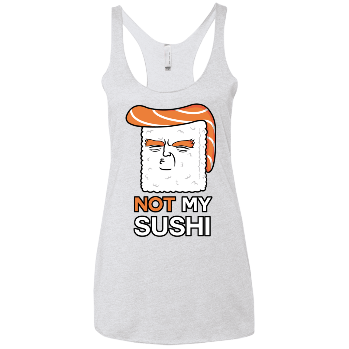 Not My Sushi Women's Triblend Racerback Tank
