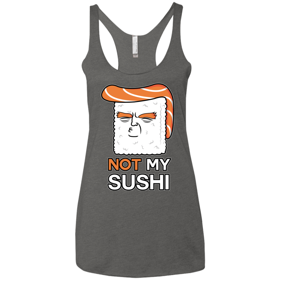 Not My Sushi Women's Triblend Racerback Tank