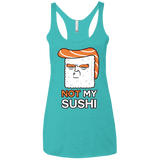 Not My Sushi Women's Triblend Racerback Tank