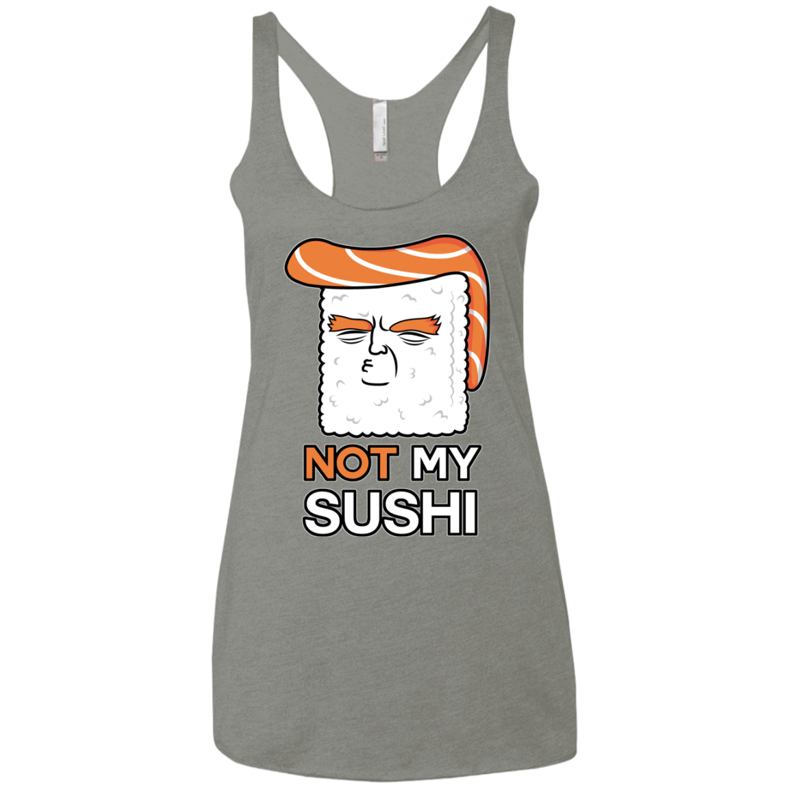 Not My Sushi Women's Triblend Racerback Tank