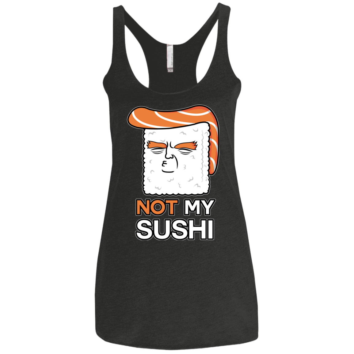 Not My Sushi Women's Triblend Racerback Tank