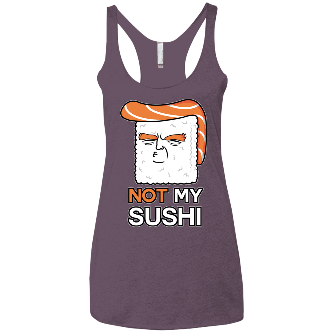 Not My Sushi Women's Triblend Racerback Tank