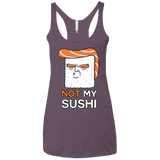 Not My Sushi Women's Triblend Racerback Tank
