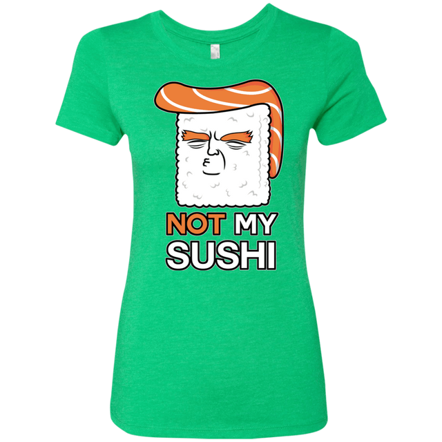 T-Shirts Envy / S Not My Sushi Women's Triblend T-Shirt