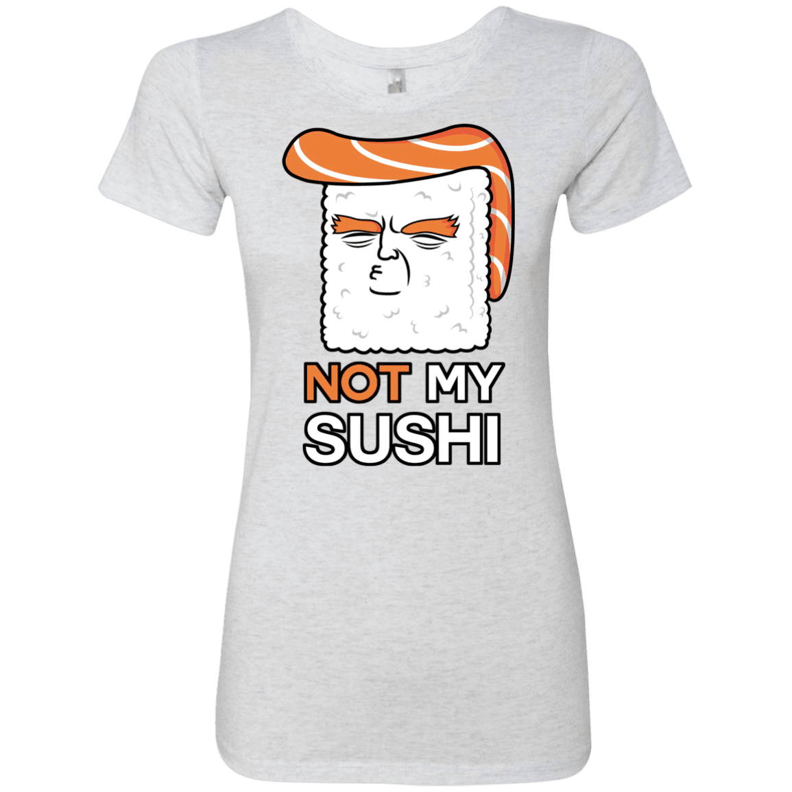 T-Shirts Heather White / S Not My Sushi Women's Triblend T-Shirt