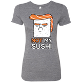 T-Shirts Premium Heather / S Not My Sushi Women's Triblend T-Shirt