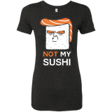 T-Shirts Vintage Black / S Not My Sushi Women's Triblend T-Shirt