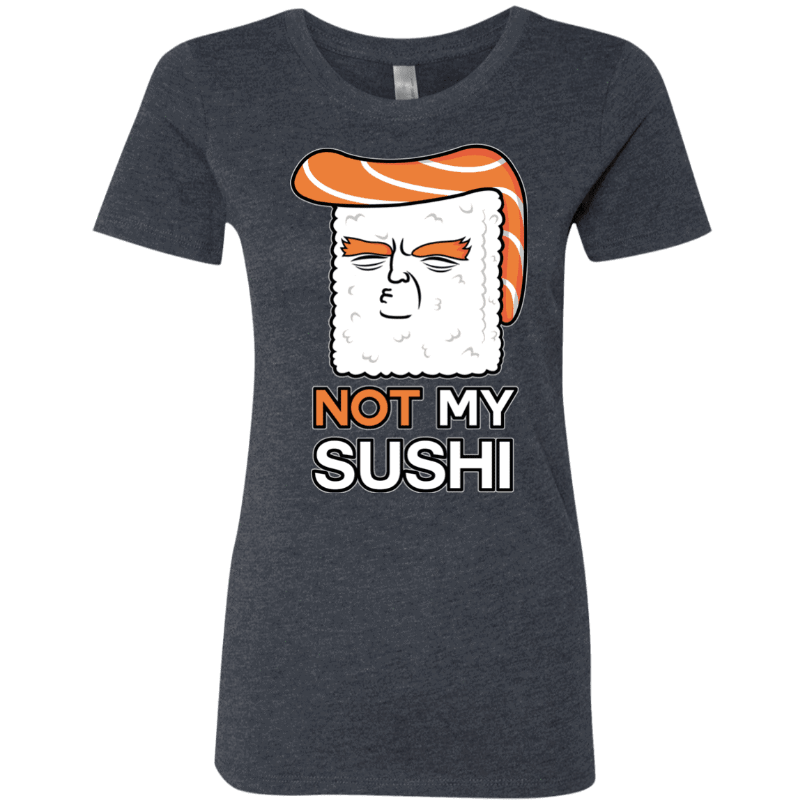 T-Shirts Vintage Navy / S Not My Sushi Women's Triblend T-Shirt