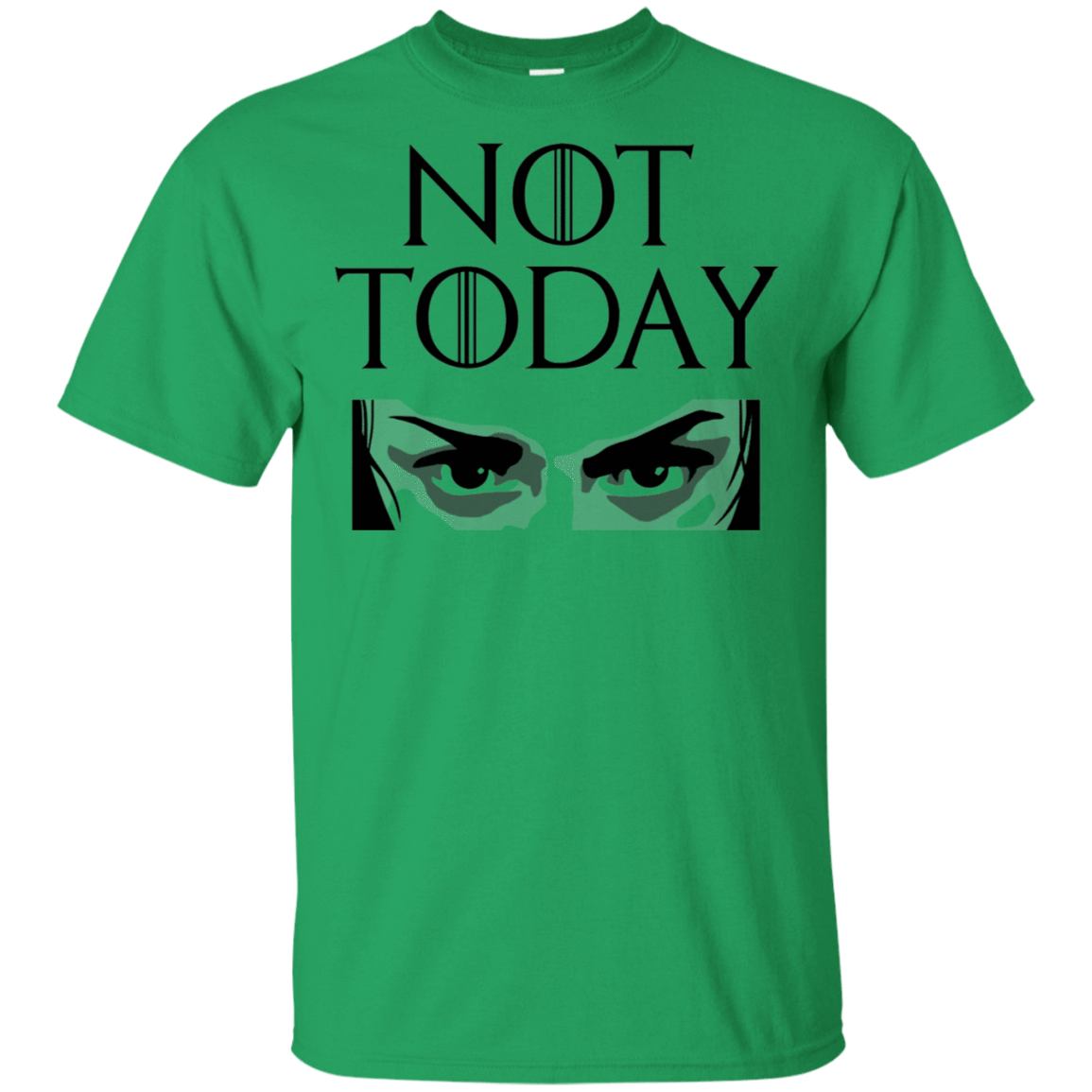 T-Shirts Irish Green / S Not Today T-Shirt