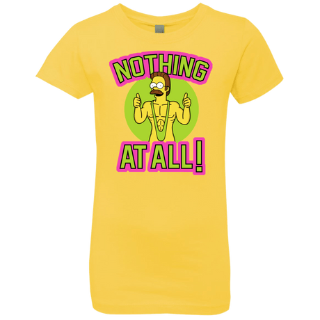 T-Shirts Vibrant Yellow / YXS Nothing At All Girls Premium T-Shirt