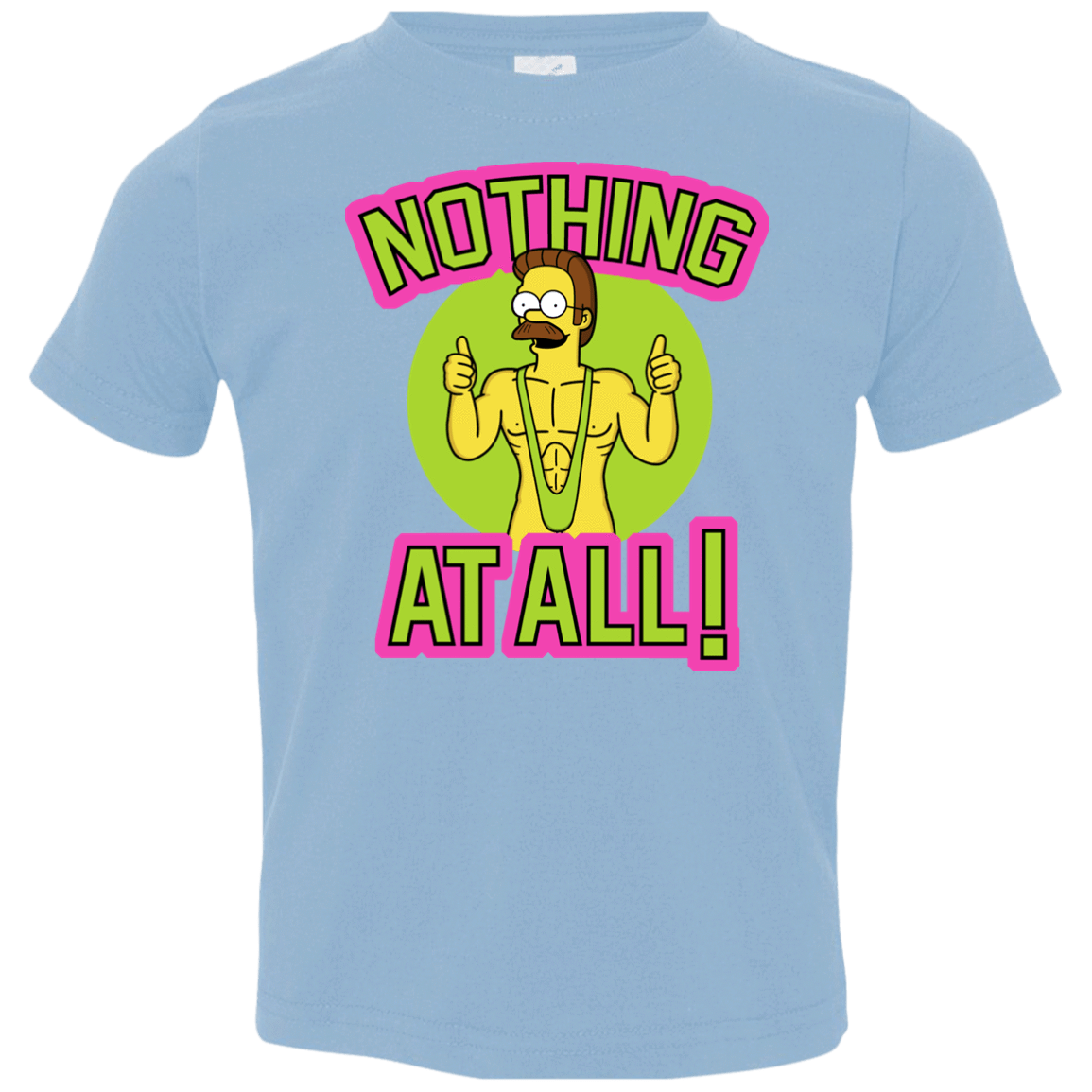 T-Shirts Light Blue / 2T Nothing At All Toddler Premium T-Shirt