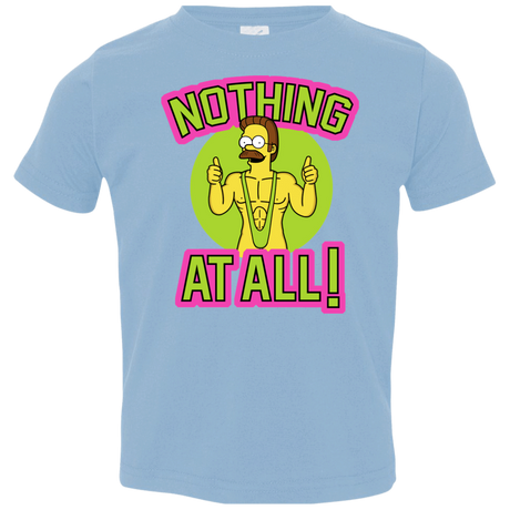 T-Shirts Light Blue / 2T Nothing At All Toddler Premium T-Shirt