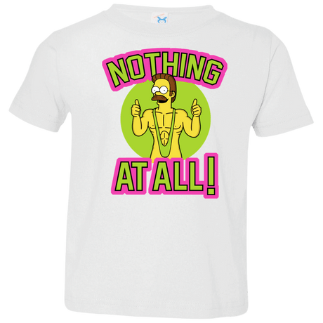 T-Shirts White / 2T Nothing At All Toddler Premium T-Shirt