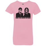 T-Shirts Light Pink / YXS NOW YOU KNOW NOTHING Girls Premium T-Shirt