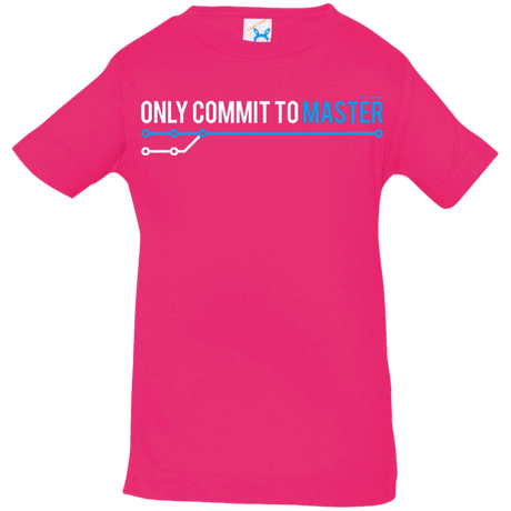 T-Shirts Hot Pink / 6 Months Only Commit To Master Infant Premium T-Shirt