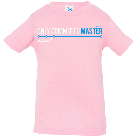 T-Shirts Pink / 6 Months Only Commit To Master Infant Premium T-Shirt