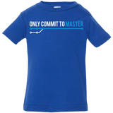 T-Shirts Royal / 6 Months Only Commit To Master Infant Premium T-Shirt