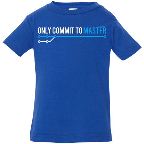 T-Shirts Royal / 6 Months Only Commit To Master Infant Premium T-Shirt
