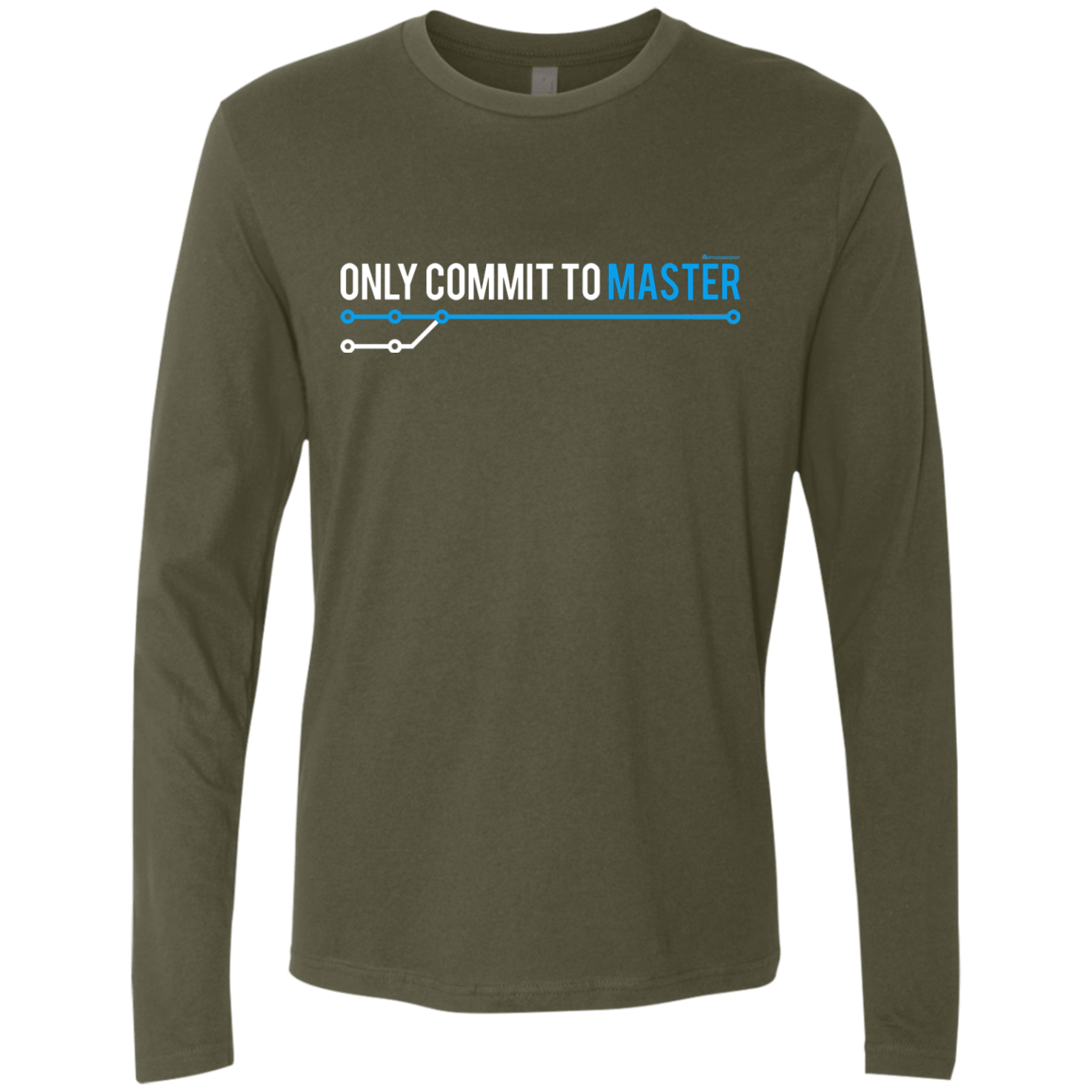 T-Shirts Military Green / Small Only Commit To Master Men's Premium Long Sleeve