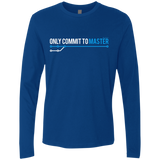 T-Shirts Royal / Small Only Commit To Master Men's Premium Long Sleeve