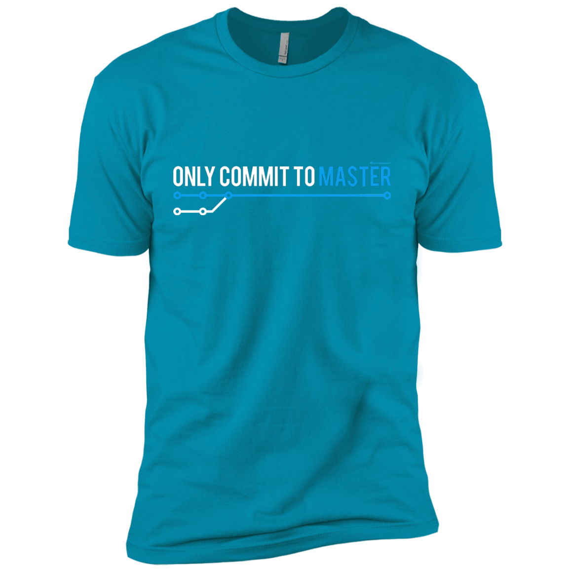 T-Shirts Turquoise / X-Small Only Commit To Master Men's Premium T-Shirt