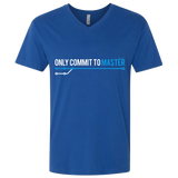 T-Shirts Royal / X-Small Only Commit To Master Men's Premium V-Neck