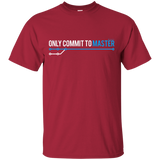 T-Shirts Cardinal / Small Only Commit To Master T-Shirt