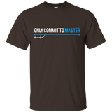 T-Shirts Dark Chocolate / Small Only Commit To Master T-Shirt