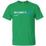 T-Shirts Irish Green / Small Only Commit To Master T-Shirt