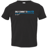 T-Shirts Black / 2T Only Commit To Master Toddler Premium T-Shirt