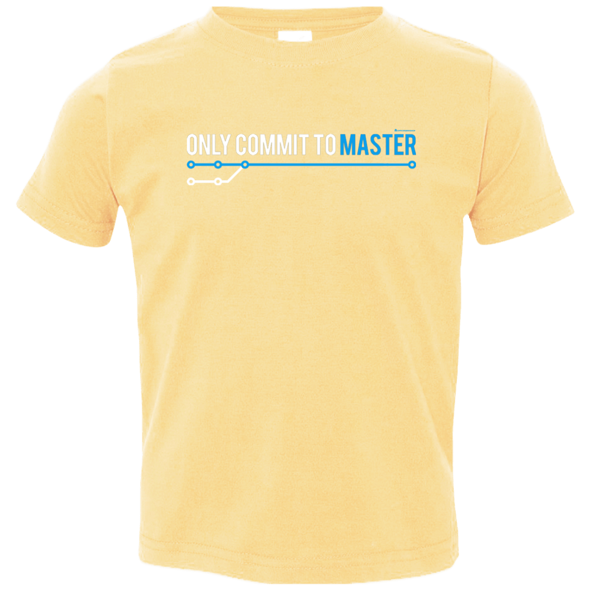 T-Shirts Butter / 2T Only Commit To Master Toddler Premium T-Shirt