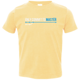 T-Shirts Butter / 2T Only Commit To Master Toddler Premium T-Shirt