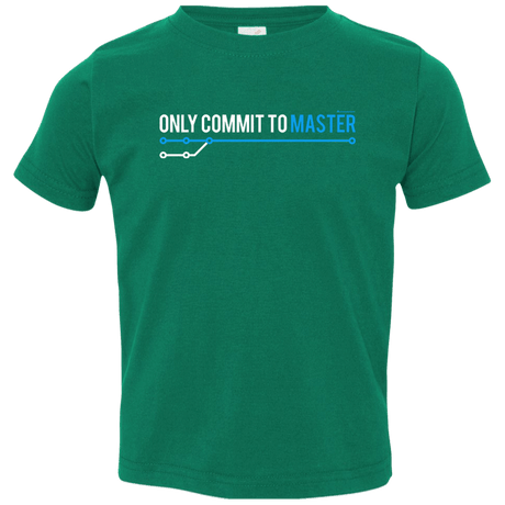 T-Shirts Kelly / 2T Only Commit To Master Toddler Premium T-Shirt