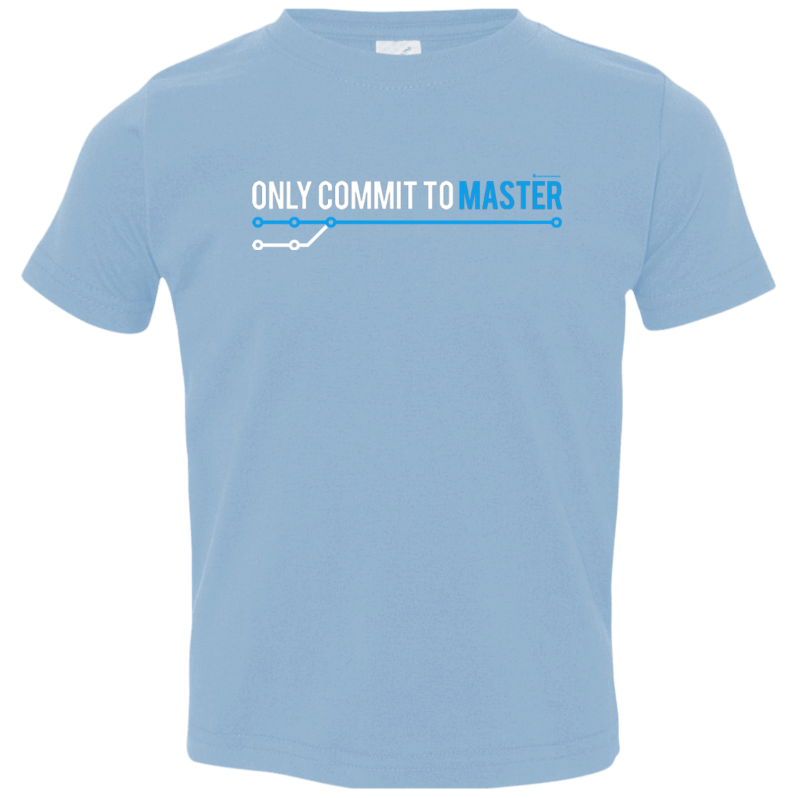 T-Shirts Light Blue / 2T Only Commit To Master Toddler Premium T-Shirt