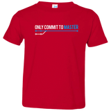 T-Shirts Red / 2T Only Commit To Master Toddler Premium T-Shirt