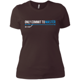 T-Shirts Dark Chocolate / X-Small Only Commit To Master Women's Premium T-Shirt