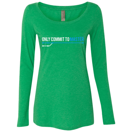 T-Shirts Envy / Small Only Commit To Master Women's Triblend Long Sleeve Shirt
