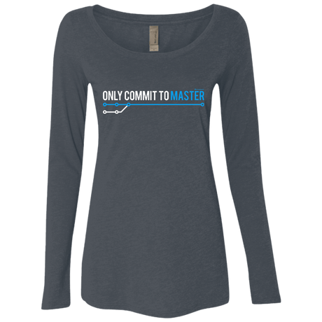 T-Shirts Vintage Navy / Small Only Commit To Master Women's Triblend Long Sleeve Shirt