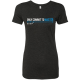 T-Shirts Vintage Black / Small Only Commit To Master Women's Triblend T-Shirt