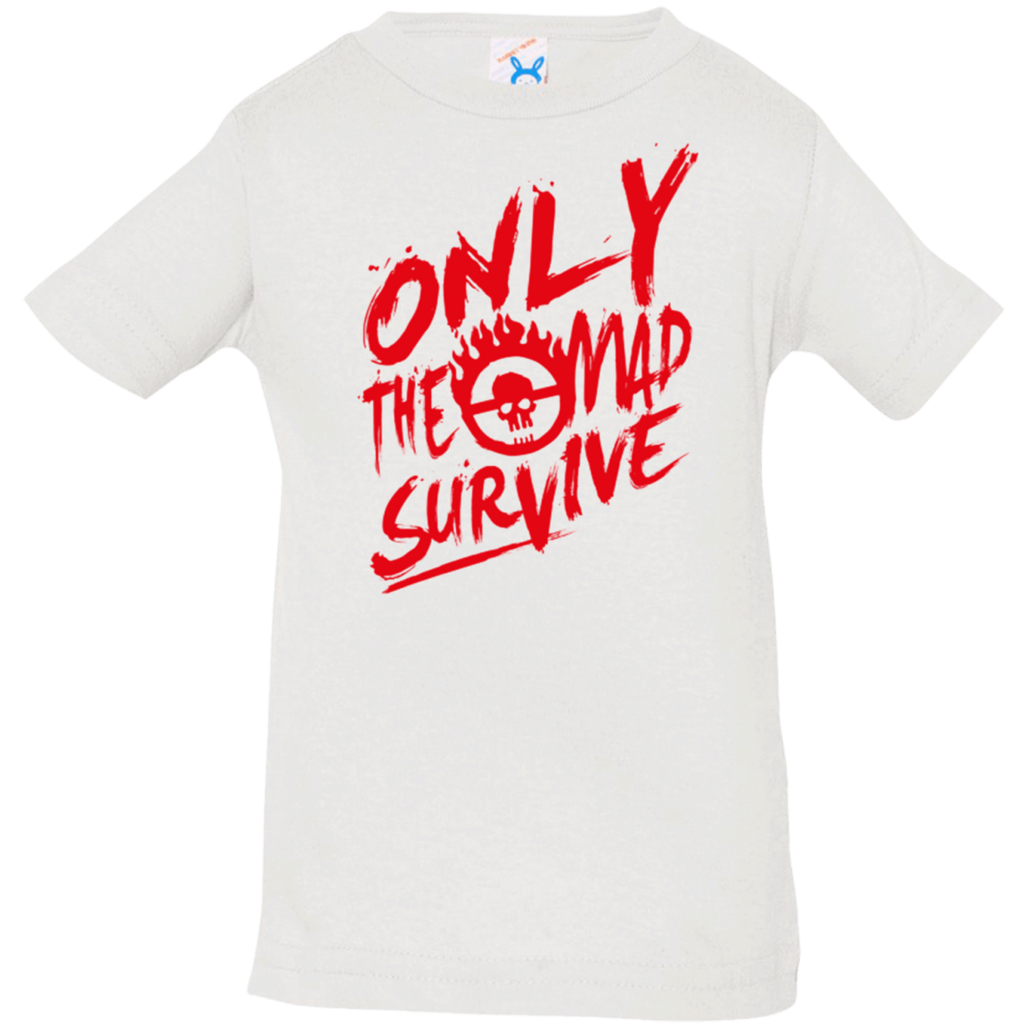 T-Shirts White / 6 Months Only The Mad Red Infant PremiumT-Shirt