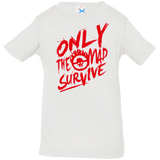 T-Shirts White / 6 Months Only The Mad Red Infant PremiumT-Shirt